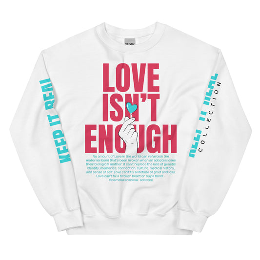 Love Isn't Enough Keep It Real Lavish Cardinal Red and Caribbean Teal Unisex Sweatshirt