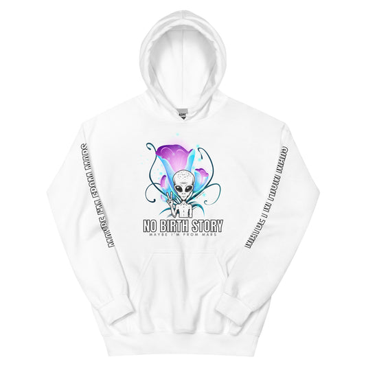 No Birth Story Maybe I'm From Mars Lush Unisex Hoodie