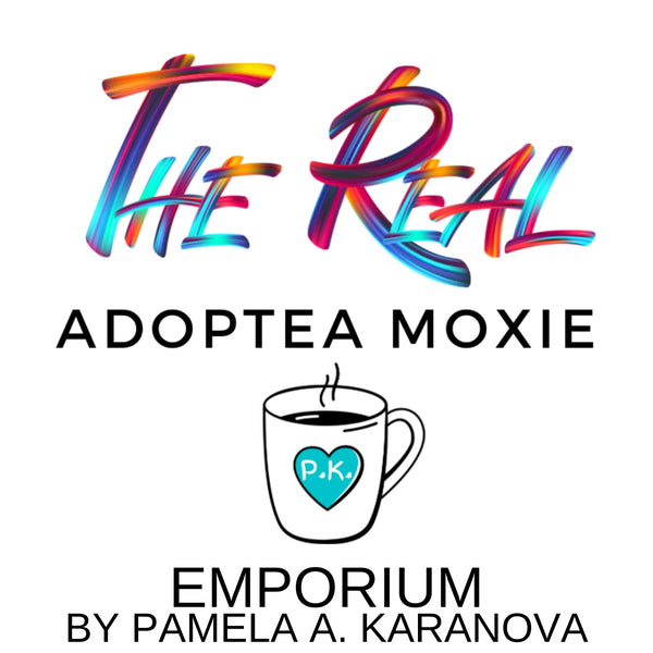 The Real Adoptea Moxie Emporium. 